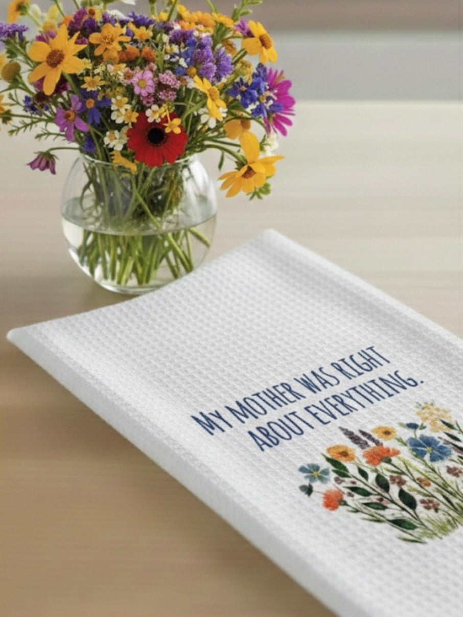 Microfiber Kitchen Towel Watercolor Art Mom's Right About Everything
